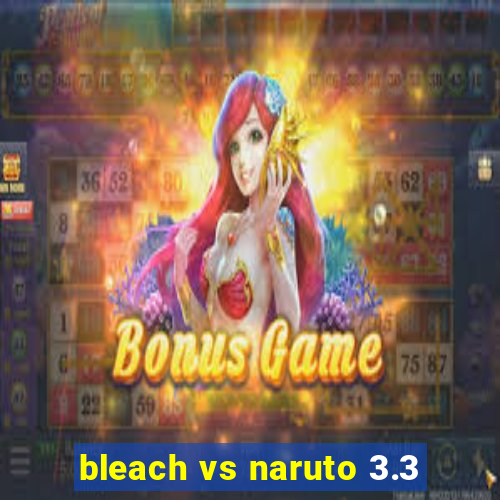 bleach vs naruto 3.3